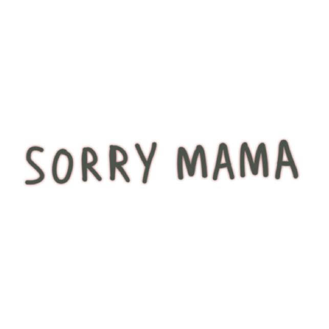 SORRY MAMA (Set of 2) 