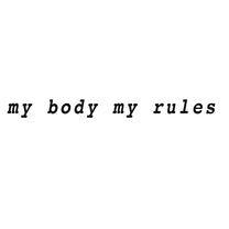 my body my rules tattoo