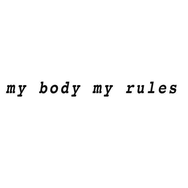 my body my rules tattoo